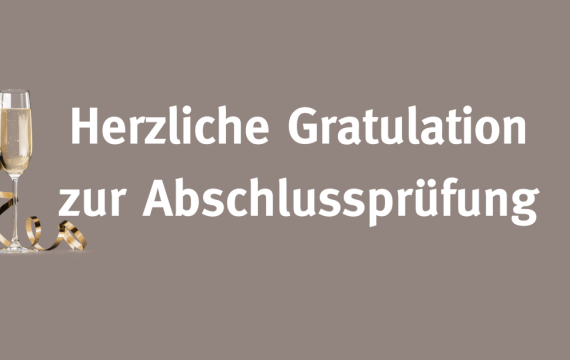 Herzliche Gratulation zum Lehrabschluss